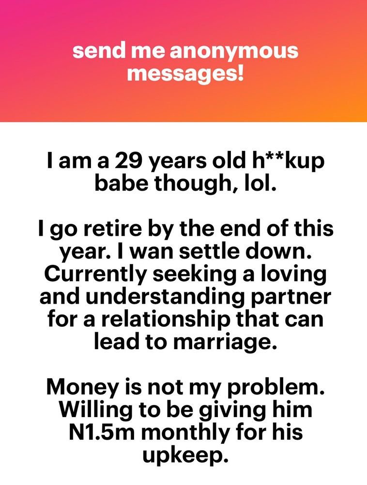 "Money is not my problem, I can be giving him money for his monthly upkeep" - Soon to retire h00kup babe writes as she searches for a partner to settle down with