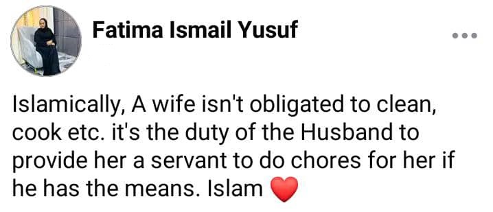 "Islamically, a wife isn't obligated to clean and cook. It's the duty of the husband to provide her a servant to do chores for her if he has the means" – Nigerian Muslim lady shares